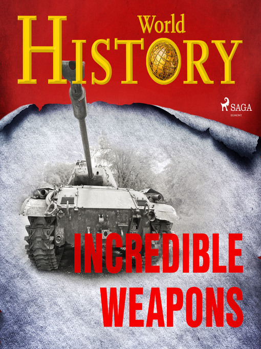 Title details for Incredible Weapons by World History - Wait list